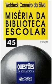 Capa do livro "Miséria da biblioteca escolar"